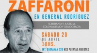 RÁUL ZAFFARONI SE PRESENTA EN GENERAL RODRIGUEZ