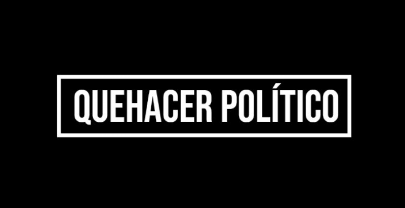 COMIENZA "QUEHACER POLÍTICO TV"